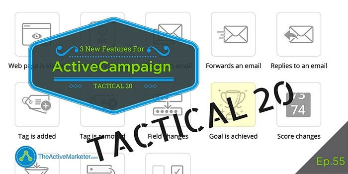 TAM 055: Tactical 20 – New ActiveCampaign Features