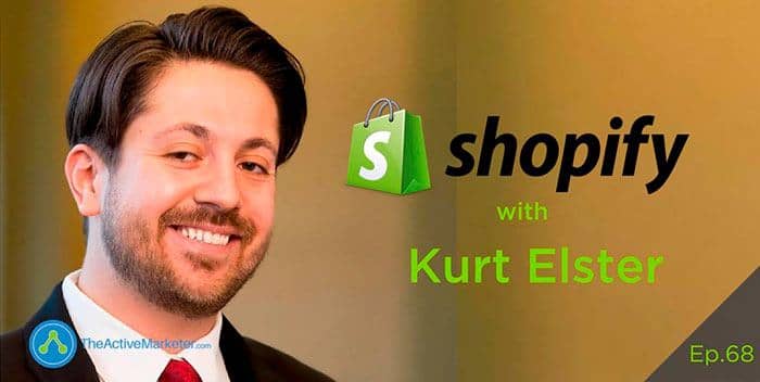 TAM 068: Shopify With Kurt Elster