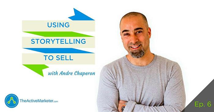 TAM 006: Andre Chaperon – Using Storytelling To Sell