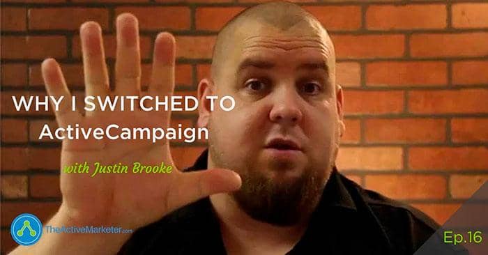 TAM 016: Justin Brooke – Why I Switched To ActiveCampaign