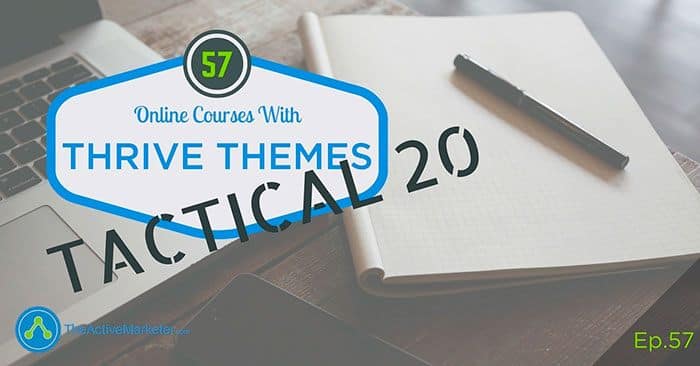 TAM 057: Creating Online Courses With Thrive Themes
